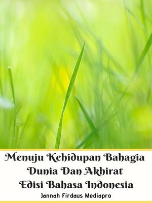 cover image of Menuju Kehidupan Bahagia Dunia Dan Akhirat Edisi Bahasa Indonesia